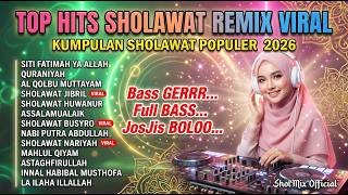 Download lagu 🤲 TOP HITS SHOLAWAT REMIX VIRAL 2026 | DJ SHOLAWAT PALING MUSTAJAB FULL BASS mp3