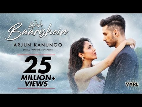 Woh Baarishein - Arjun Kanungo ft.ShriyaPilgaonkar |Manoj Muntashir |Official MusicVideo