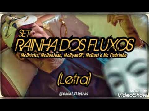 SET RAINHA DOS FLUXO TRAP - Mc Dricka, Mc Don Juan, Mc Ryan SP, Mc Davi e Mc Pedrinho (Letra)