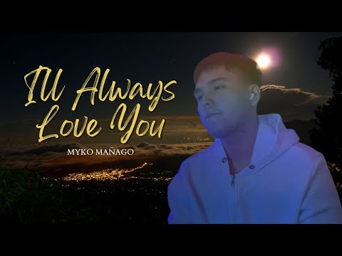 Michael Johnson - I'll Always Love You (COVER)  - By Myko Mañago