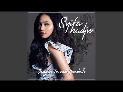 Jangan Pernah Berubah