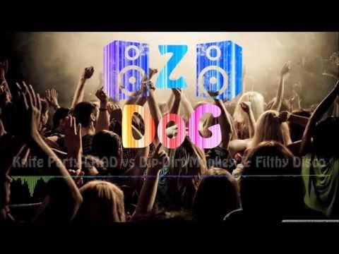 Knife party vs Dirt Monkey & Filthy Disco vs LRAD vs Dip (ZdoG-mashup)