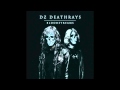 DZ DEATHRAYS - Debt Death 