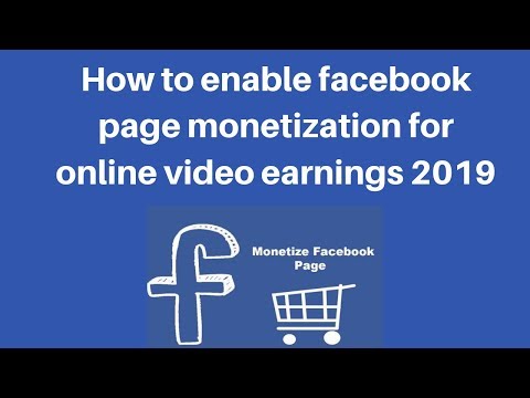 How to enable facebook page monetization for online video earnings 2019