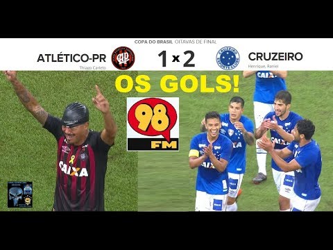 ATLÉTICO-PR 1 x 2 CRUZEIRO & Bom Humor 98FM - OS GOLS! - Copa do Brasil 2018 Oitavas