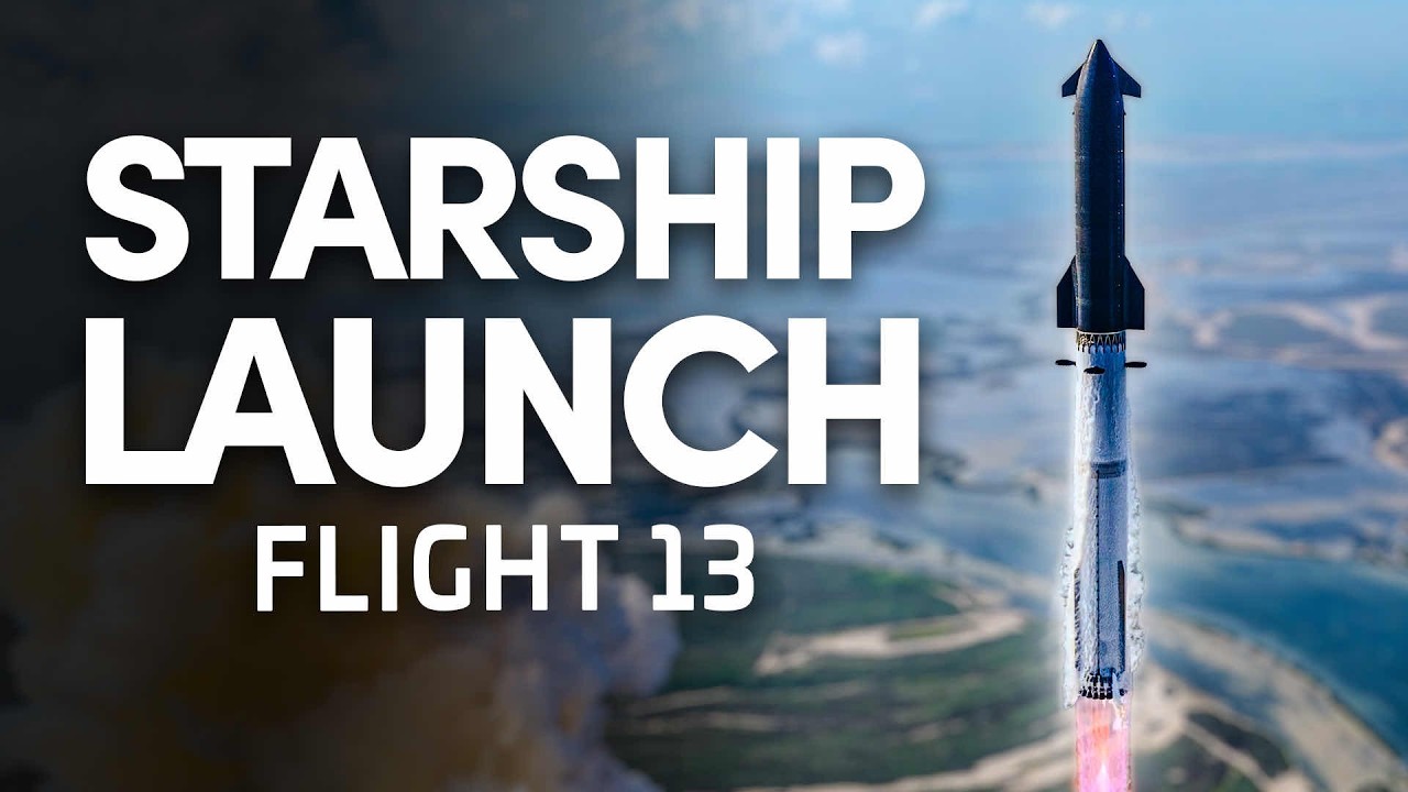 SpaceX Starship Flight 13- Launch & Landing - LAUNCH STREAM