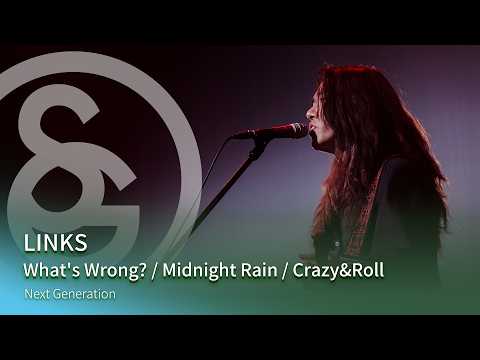 LINKS　What's Wrong? / Midnight Rain / Crazy&Roll