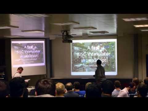 A fast RISC-V emulator in Javascript - How hard can it be? - ORCONF 2015
