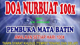 Download lagu Doa Nurbuat 100x Pembuka Mata Batin #DoaNurbuat mp3