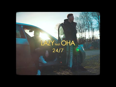 Lazy feat. Oha - 24/7