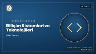Bilişim Sistemleri ve Teknolojileri Bölümü Ne İş Yapar? (2025-2026 YÖK Atlas Ver