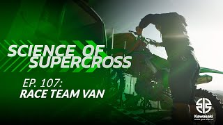 Kawasaki Science of SX | Ep. 107 (Race Team Van)