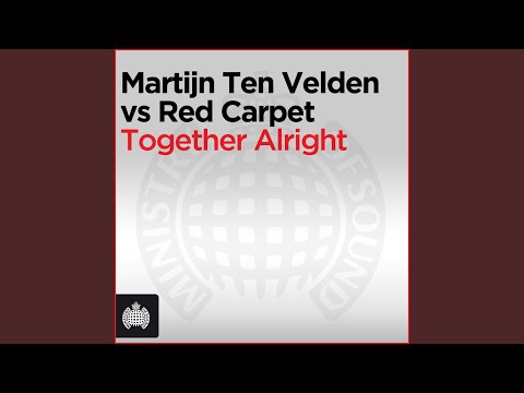 Together Alright (Martijn ten Velden 2010 Club Mix)
