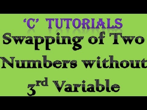 C Programming Tutorial 21 Swapping of Two Number without 3rd Variable