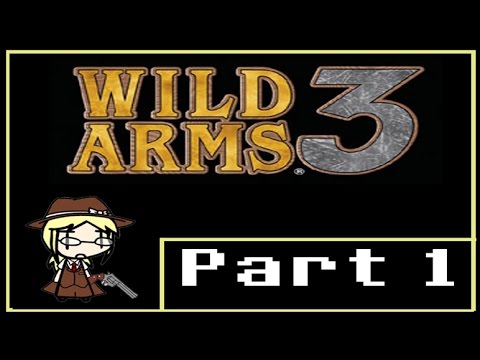 Wild Arms 3 Part 1 - Virginia The Girl in First Class! (Prologue 1/4) [OLD]