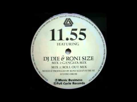 Roni Size & DJ Die - 11.55 (Roll Out Mix)