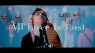 Architects - All Love Is Lost (Vocal Cover by Alexandr Tel'ganov)