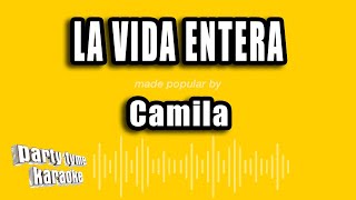 Camila - La Vida Entera (Versión Karaoke)