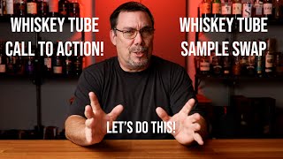 Whiskey Tube Call To Action: Whiskey Tube Sample Swap