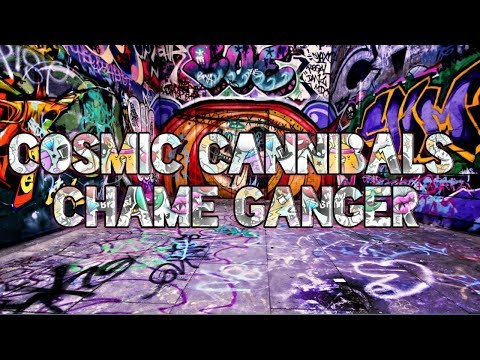 Cosmic Cannibals - Chame Ganger Lirik
