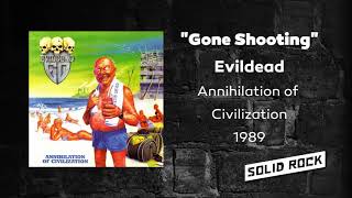 Evildead - Gone Shooting