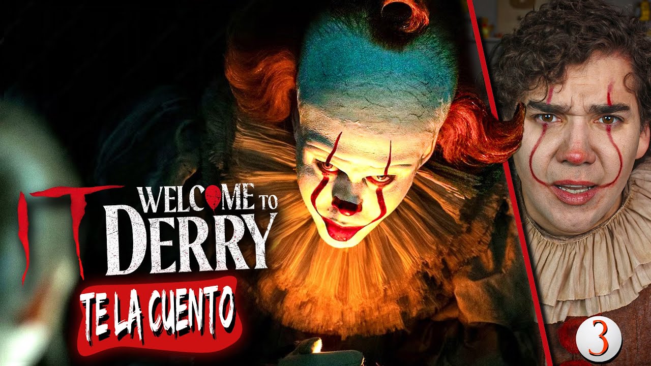 IT : Bienvenidos a Derry : Capitulo 3 / Te la Cuento