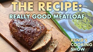 The Recipe: Really Good Meatloaf