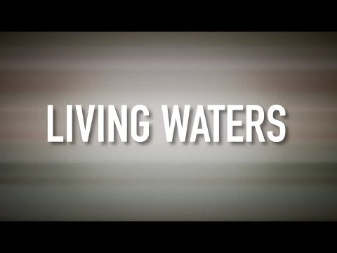 Living Waters [Lyric Video] - Keith & Kristyn Getty