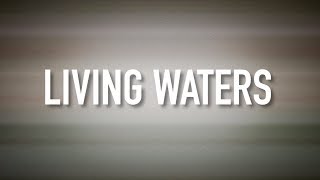 Living Waters [Lyric Video] - Keith &amp; Kristyn Getty