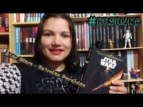 [VIDEO RESENHA] Star Wars - Estrelas Perdidas de Claudia Gray