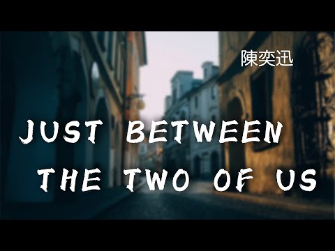 陳奕迅Eason Chan-Just Between The Two Of Us #華語音樂  #熱門歌曲 #陳奕迅