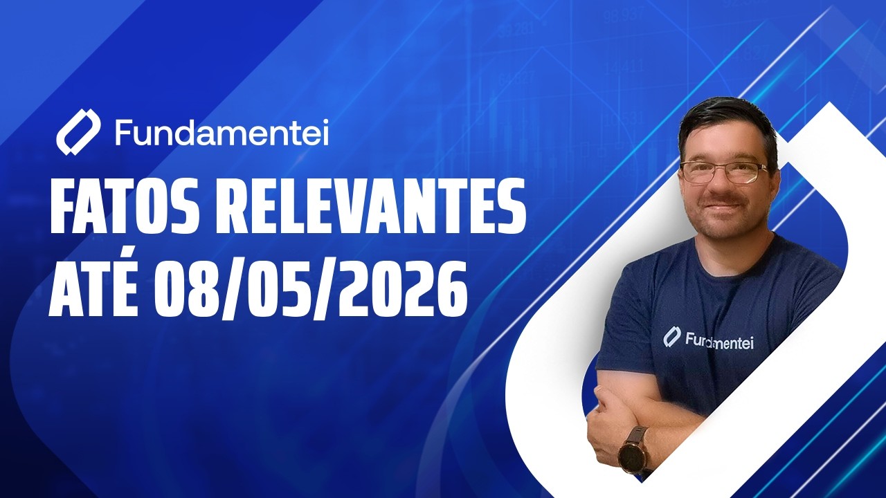 ⚠️ Fatos Relevantes das Ações até 08/05/2026: PASS3, SAUD3, FIQE3, BRST3, SCAR3, LOGG3