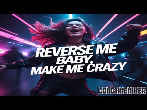 Longtimemixer - Reverse Me Baby, Make Me Crazy (OUT NOW) [HARDSTYLE]