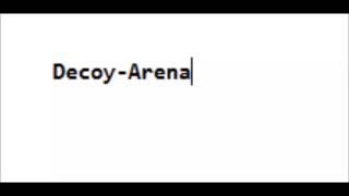 DECOY-ARENA