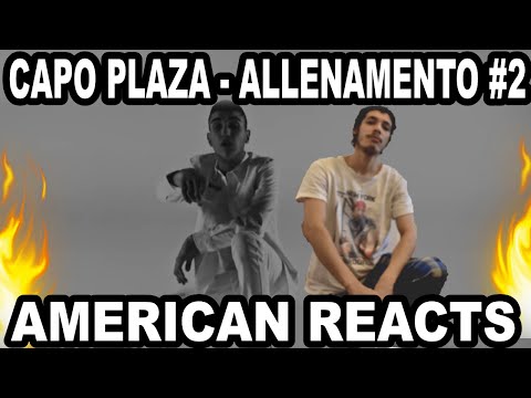 Name A BETTER ITALIAN RAPPER? Capo Plaza Allenamento # 2 Reaction | AMERICAN REACTS To Italian Rap