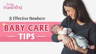 8 Effective Newborn Baby Care Tips that New Parents Must Know