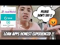 LOAN APPS HONEST EXPERIENCED ( PLS. WAG SUBUKAN) SUCH AS MOCAMOCA, TALA, JUANHAND ETC.