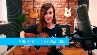 'Confetti' - Original Song by Emma McGann - 10 Songs Challenge