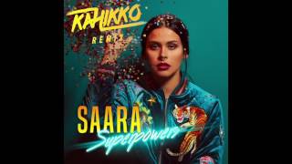 SAARA - Superpowers (Kahikko Remix)