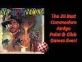 The 20 Best Commodore Amiga Point amp Click Games Ever