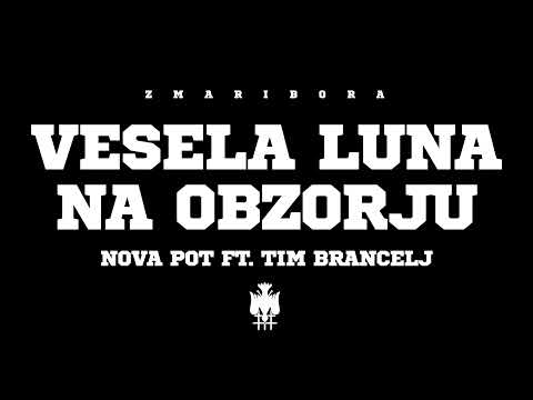 Vesela Luna na obzorju - NOVA POT FT. TIM BRANCELJ - ZMARIBORA