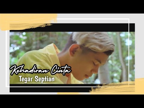 Tegar Septian - Kehadiran Cinta (Official Music Video)