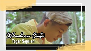 Download lagu Tegar Septian - Kehadiran Cinta mp3