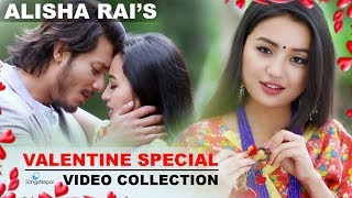 Valentine Special - Alisha Rai Nepali Love Songs Collection |  Hit Nepali Songs 2018/2074