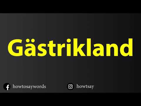 How To Pronounce Gastrikland