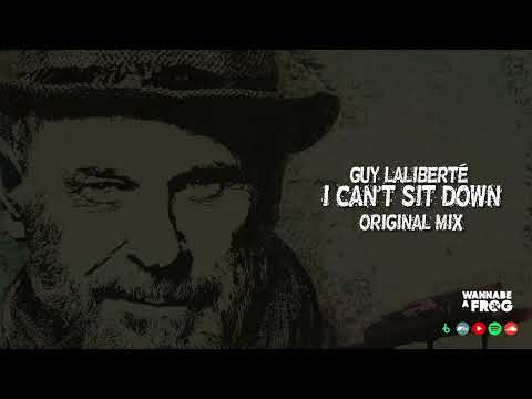 Guy Laliberté - I Cant Sit Down [Organic House/ Electro Blues]