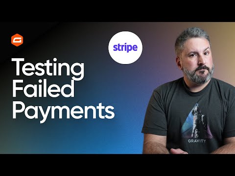 Testing Failed Payments in Stripe 6.0 Add-On for Gravity Forms