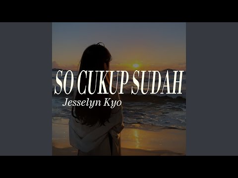 So Cukup Sudah