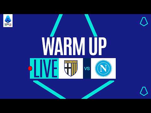 🔴 LIVE | Warm up | PARMA-NAPOLI | Serie A Enilive 2025/26
