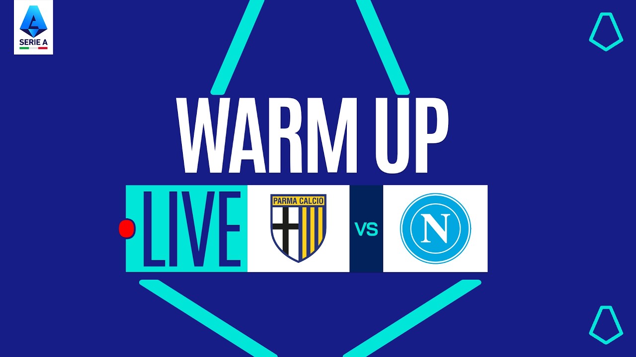 🔴 LIVE | Warm up | PARMA-NAPOLI | Serie A Enilive 2025/26